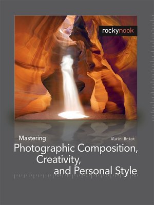 cover image of Mastering Photographic Composition, Creativity, and Personal Style